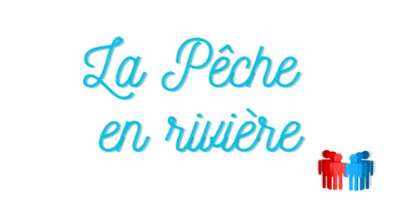 La pêche en rivière